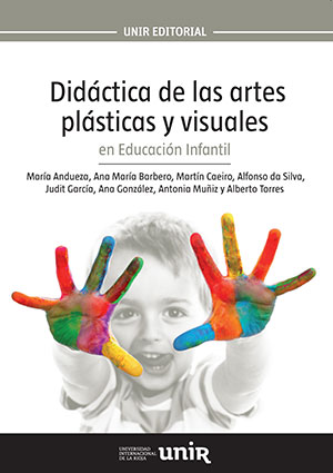 Didactica De Las Artes Plasticas Y Visuales En Educacion Infantil Nuevo Manual Unir Unir